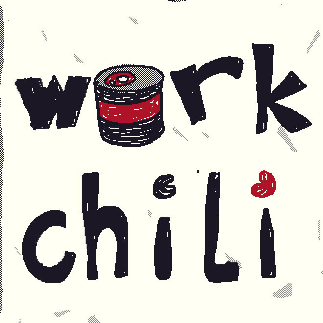 (ask for password) work chili